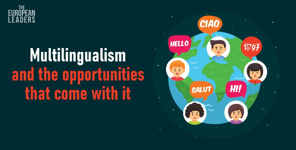 Multilingualism and the opportunities