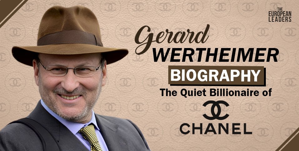 Gerard Wertheimer Biography: The Quiet Billionaire of Chanel